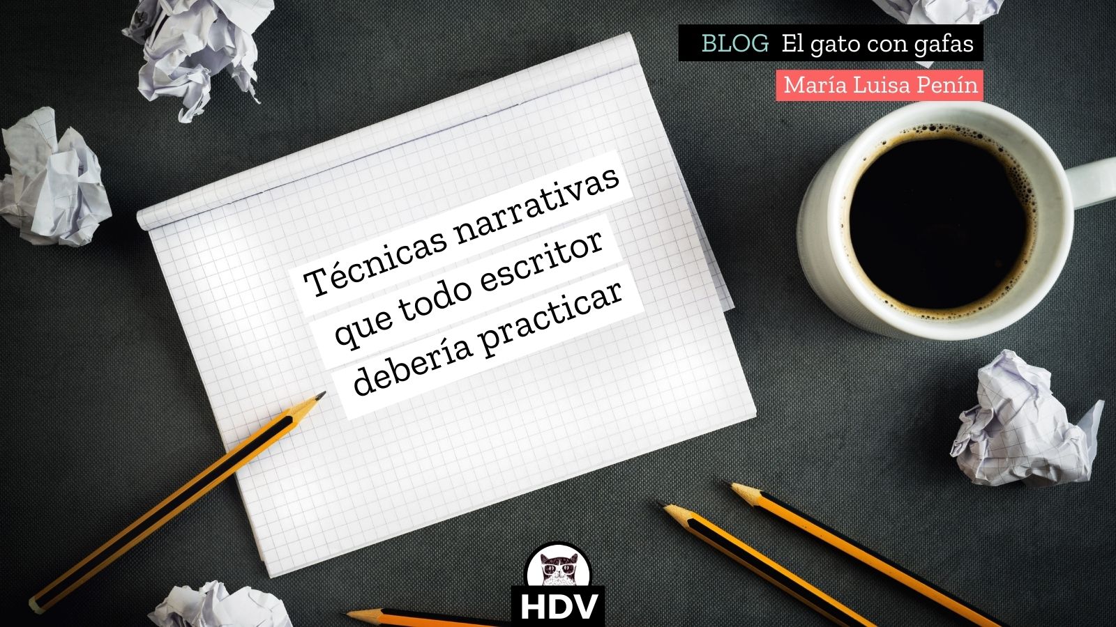 Técnicas narrativas que todo escritor debería practicar