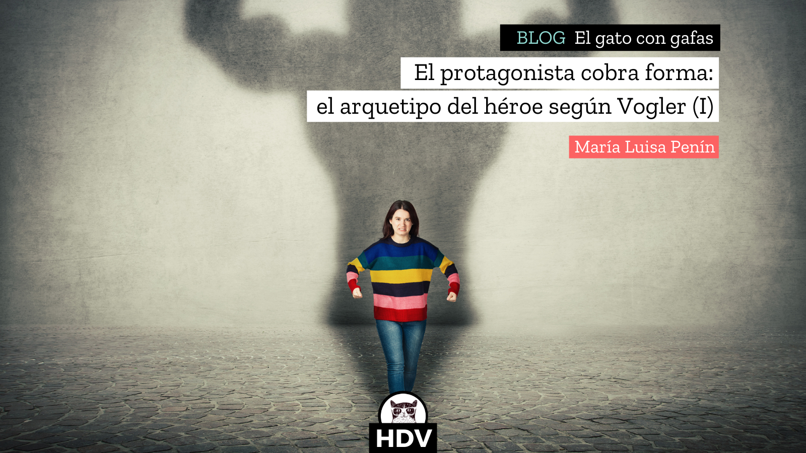 El protagonista cobra forma: el arquetipo del héroe según Vogler (I)