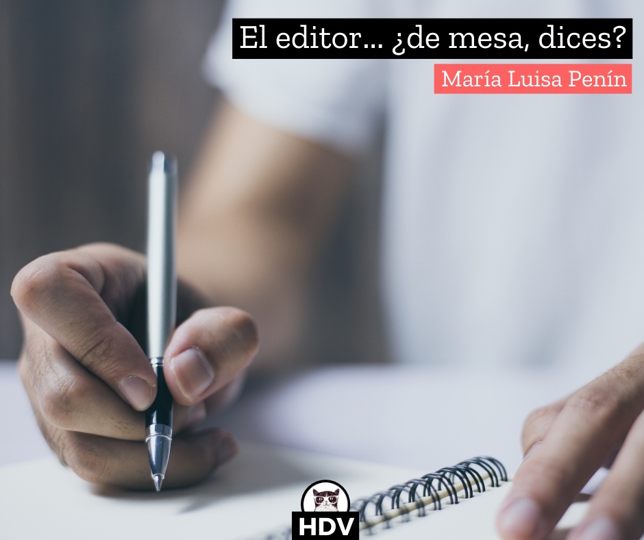 El editor… ¿de mesa, dices?