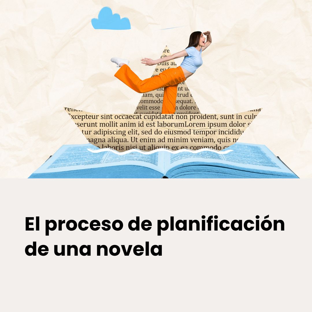 El proceso de planificación de una novela