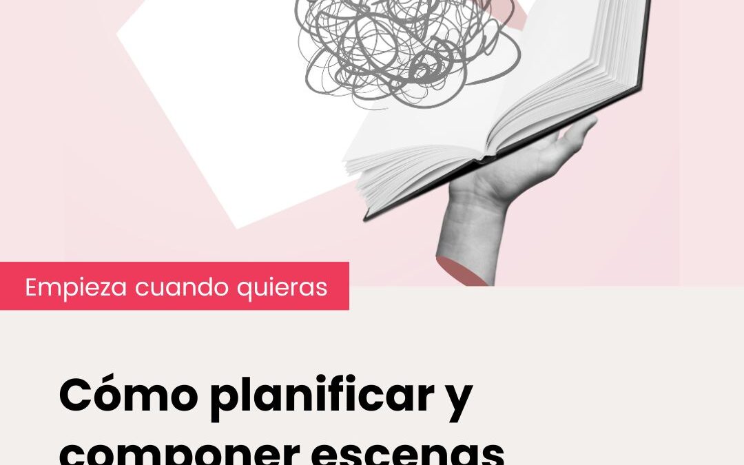 Cómo planificar y componer escenas